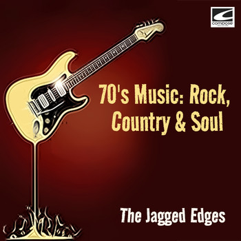The Jagged Edges - 70's Music: Rock, Country & Soul