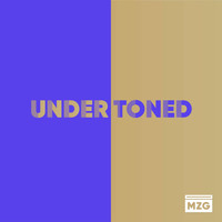 MZG - Under Toned