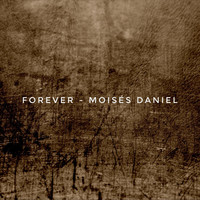 Moises Daniel - Forever