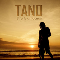 Tano - Life is an Ocean