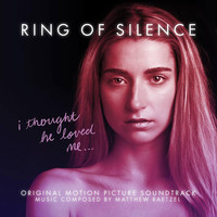 Matthew Raetzel - Ring of Silence (Original Motion Picture Soundtrack)