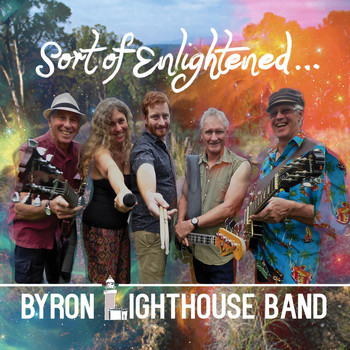 Byron Lighthouse Band - Sort of Enlightened
