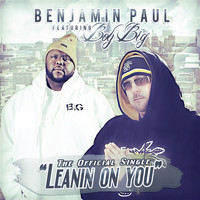 Benjamin Paul - Leanin On You (feat. Boy Big)