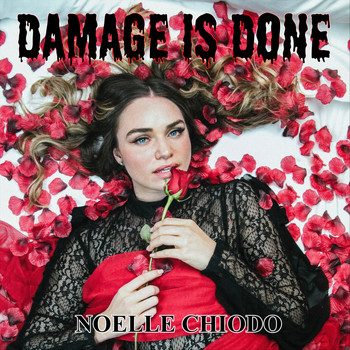 Noelle Chiodo - Damage Is Done