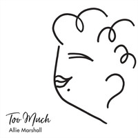 Allie Marshall - Too Much
