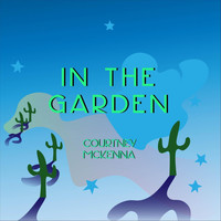 Courtney McKenna - In the Garden (Live)