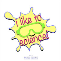 Michael Valentino - I Like to Science (Main Theme)