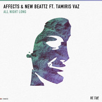 Affects, New Beattz - All Night Long (feat. Tamiris Vaz)