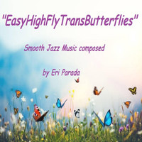 Eri Parada - Easy High Fly Transbutterflies
