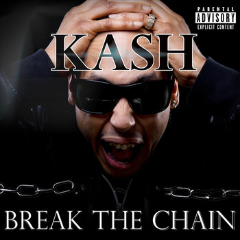 Kash - Break the Chain (Explicit)