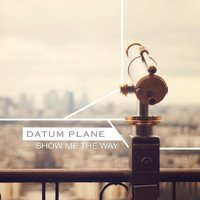 Datum Plane - Show Me the Way