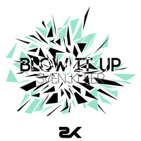 Sven Kleer - Blow It Up