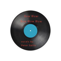 Peter Sallis - Bow Wow-Bow Wow Wow