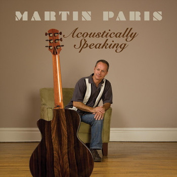 Martin Paris - Acoustically Speaking