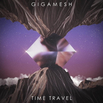 Gigamesh - Time Travel (Explicit)