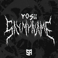 YOSII - Say My Name (Explicit)