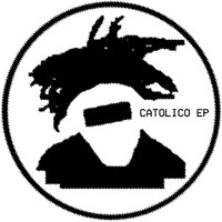 Catolico - CATOLICO (Explicit)