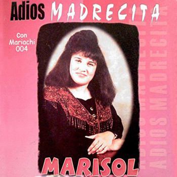 Marisol - ADIOS MADRECITA