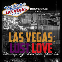 INF - Love, Lust, Las Vegas
