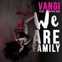 Vangi - We Are Family