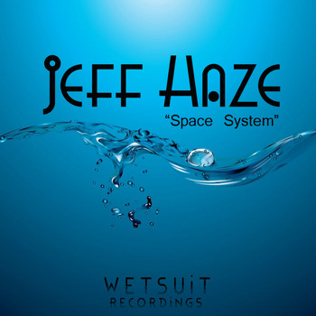 Jeff Haze - Space System