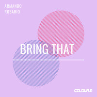 Armando Rosario - Bring That