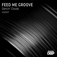 Feed Me Groove - Dancin' Clouds