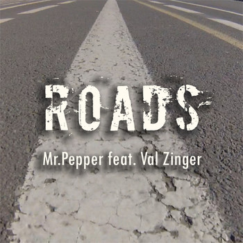 Mr. Pepper - Roads (feat. Val Zinger)