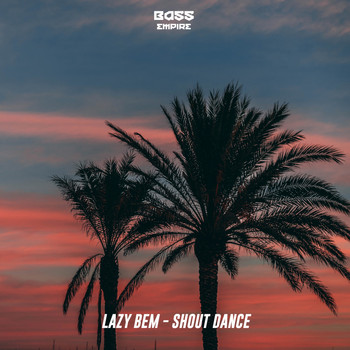 Lazy Bem - Shout Dance