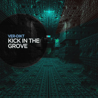 Ver-dikt - Kick In The Groove