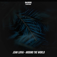 Jean Luvia - Around the World (Extended Mix)