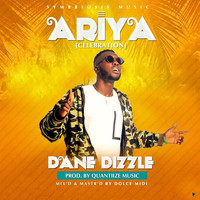 Dane Dizzle - Ariya (Celebration)