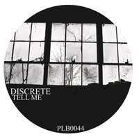 Discrete - Tell Me