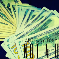 Anthony Tony - Not 4 U