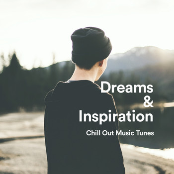Various Artists - Dreams & Inspiration. Chill Out Music Tunes