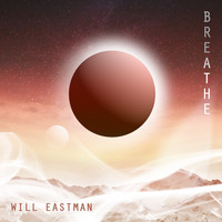 Will Eastman - Breathe