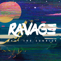 Ravage - Beat The Sunrise