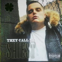 Shiesty Callahan - They Call Me Shiest (Explicit)