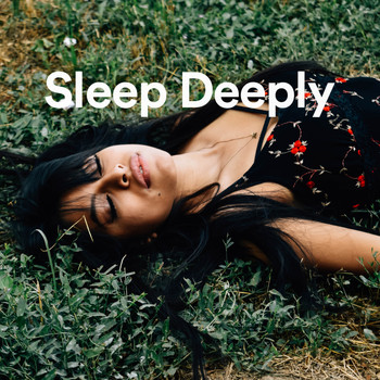 Dormir y Soñar, Sleep Deeply Music, Calm & Relax - Sleep Deeply