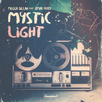 Megga Dillah, Omar Perry - Mystic Light (feat. Omar Perry)