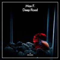 Max F. - Deep Road