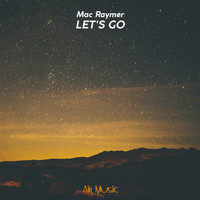Mac Raymer - Let's Go