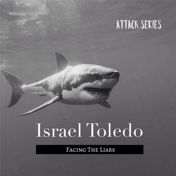 Israel Toledo - Facing The Liars