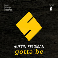 Austin Feldman - Gotta Be