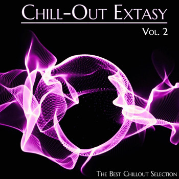 Various Artists - Chill-Out Extasy, Vol. 2 (The Best Chillout Selection)