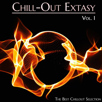 Various Artists - Chill-Out Extasy, Vol. 1 (The Best Chillout Selection)