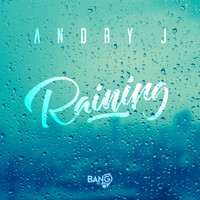 Andry J - Raining (Extended)
