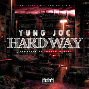 Yung Joc - HardWay (Explicit)