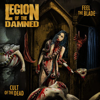Legion Of The Damned - Feel the Blade / Cult of the Dead (Explicit)