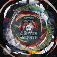Dryden Thomas - Center of the Earth